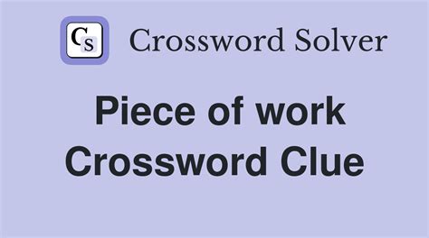 piece of work crossword clue|piece work crossword clue.